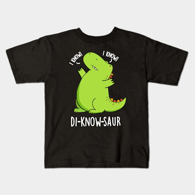 Di-know-saur Funny Dinosaur Pun Kids T-Shirt by punnybone